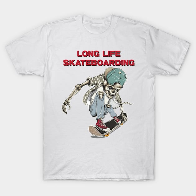 Long life skateboarding T-Shirt by Mudoroth